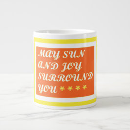 May Sun and Joy be your uplifting care design Coff Jumbo Mugg
