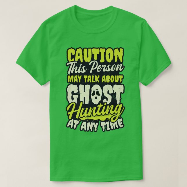 May Talk About Design Ghost Hunting  T Shirt (Design framsida)