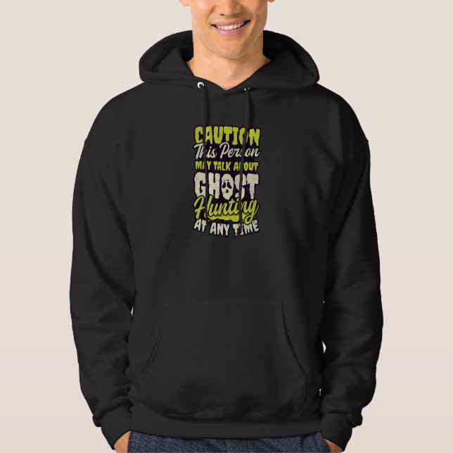 May Talk About Ghost Hunting Hoodie (Framsida)
