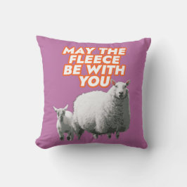 May The Fleece Be With You Throw Pillow Kudde
