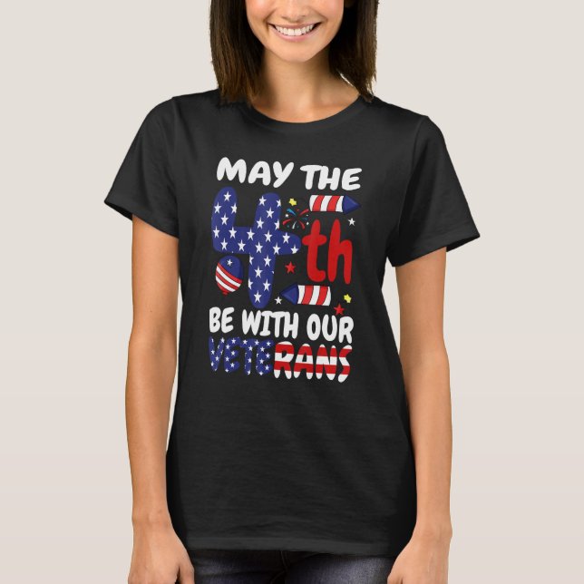 May The Forth Be With Our Veterans USA Flag Indepe T Shirt (Framsida)