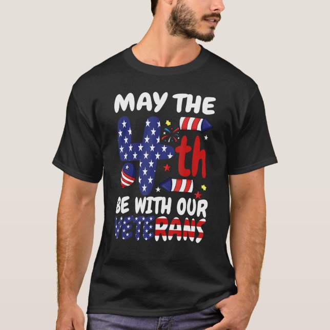 May The Forth Be With Our Veterans USA Flag Indepe T Shirt (Framsida)