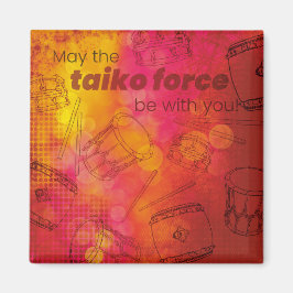 May the taiko force be with you magneet magnet