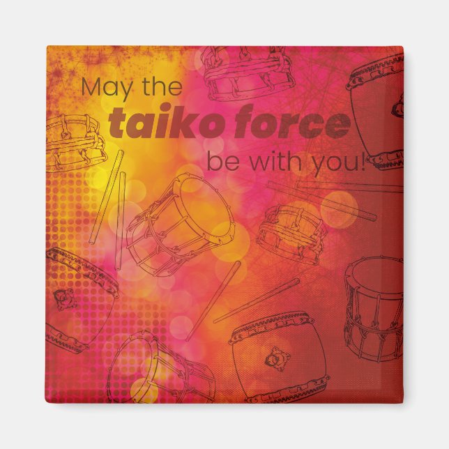 May the taiko force be with you magneet magnet (Framsidan)