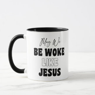 May We Be Woke Like Jesus Mugg