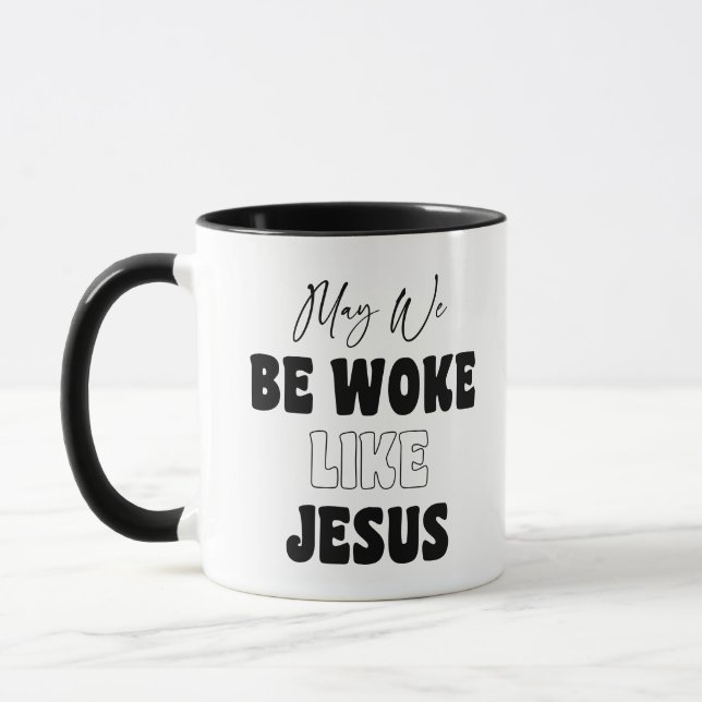May We Be Woke Like Jesus Mugg (Vänster)