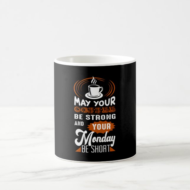 May you Coffee be Strong Kaffemugg (Center)
