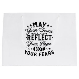 May Your Choice Reflect Your Hope Citat
