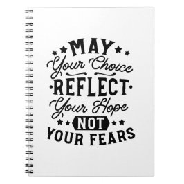 May Your Choice Reflect Your Hope Citat Anteckningsbok