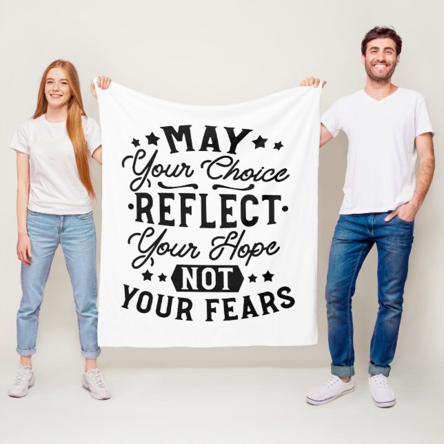 May Your Choice Reflect Your Hope Citat Fleecefilt (På plats)
