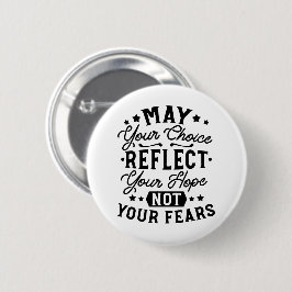 May Your Choice Reflect Your Hope Citat Knapp