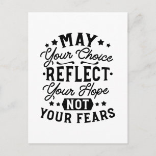 May Your Choice Reflect Your Hope Citat Vykort