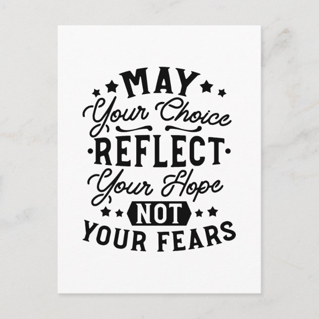 May Your Choice Reflect Your Hope Citat Vykort (Framsida)
