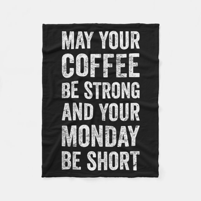 May Your Coffee Be Strong Funny Saying  Fleecefilt (Framsidan)
