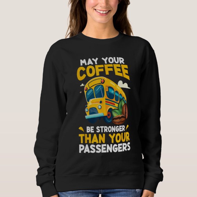 May Your Coffee Be Stronger Than Your Passenger Sc T Shirt (Framsida)