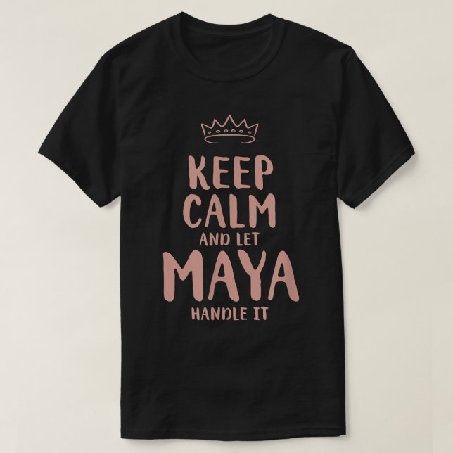 Maya Behålla Lugn Personlig Namn Friends Funny Bud T Shirt (Design framsida)