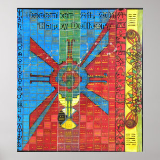 MAYAN CALENDAR, 21 december 2012"Lycklig Delivery" Poster