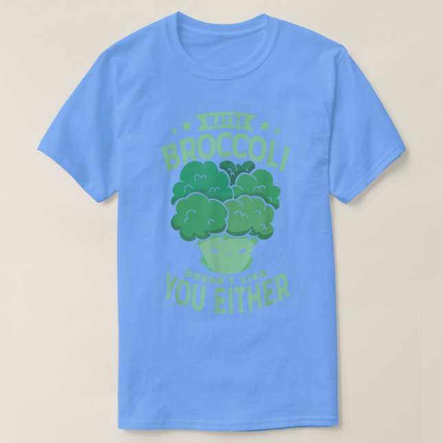 Maybe Broccoli Doesn't Like You Either for a Vegan T Shirt (Design framsida)