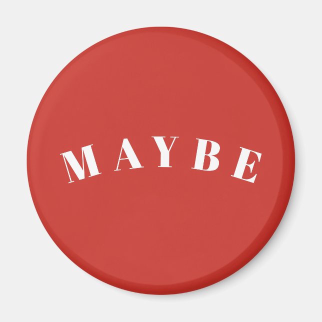 MAYBE | Lustigt obeslutsamt sarkastiskt tal Magnet (Framsidan)