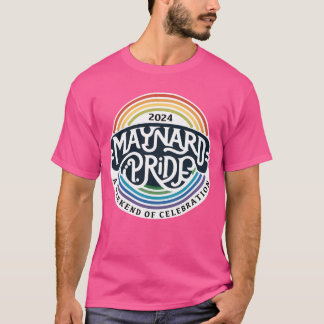 Maynard Pride 2024 present T Shirt