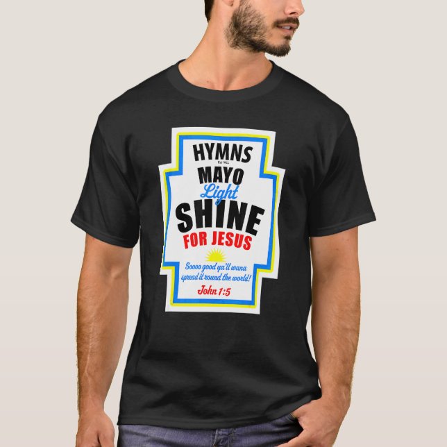 Mayo-ljus lyser för Jesus T Shirt (Framsida)