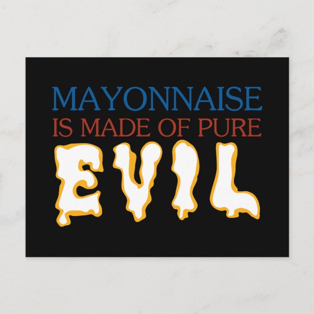 Mayonaisse är Made of Pure Evil Vykort (Framsida)