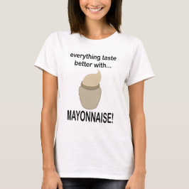 Mayonnaise Sauce Food Funny Mayonnaise T Shirt