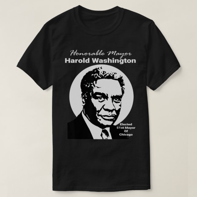 Mayor Harold Washington  T Shirt (Design framsida)