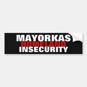 MAYORKAS Director Homeland Insecurity Bildekal