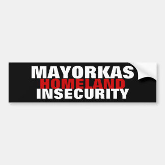 MAYORKAS Director Homeland Insecurity Bildekal