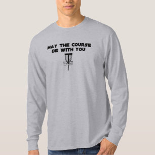 maythecoursebewithyou t-shirt