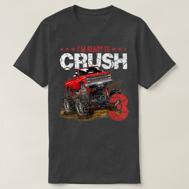 Mb 3:e födelsedagen Jag är Redo Crush Monster Last T Shirt (Design framsida)