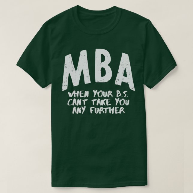 MBA Betydelse Funny Masters Degree Studenten Manar T Shirt (Design framsida)
