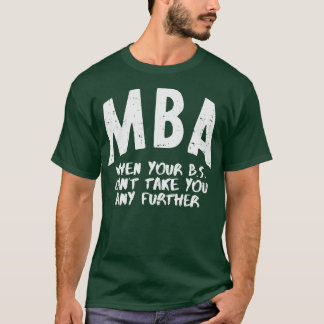MBA Betydelse Funny Masters Degree Studenten Manar T Shirt