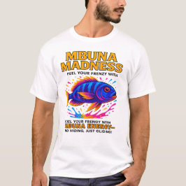 Mbuna Galenhet - Funny Cichlid Energy T Shirt