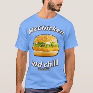 McChicken and Chill 2016 T Shirt