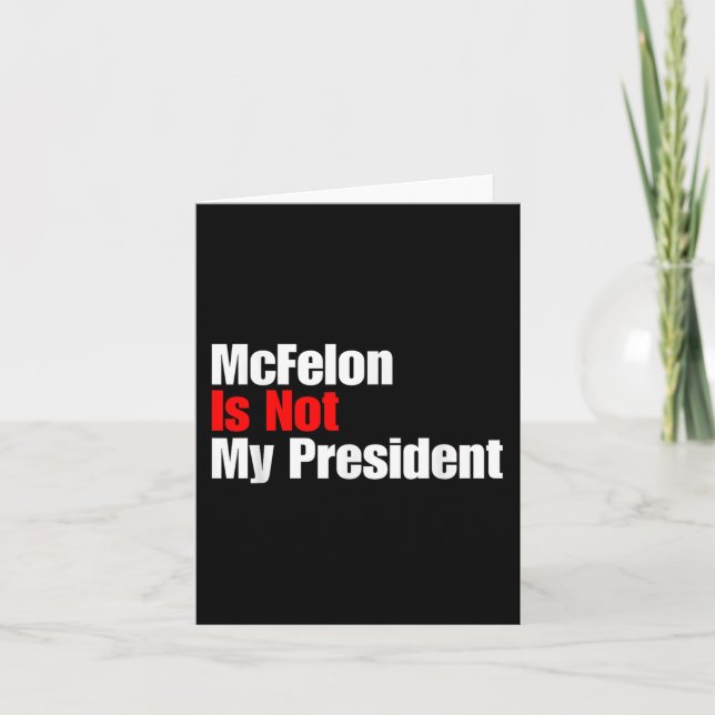 Mcellon är inte min president dömd för en trump kort (Framsida)