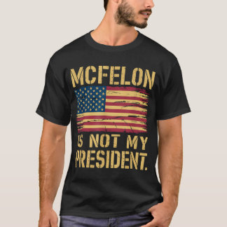 Mcfelon är inte min ordförande _3 t shirt