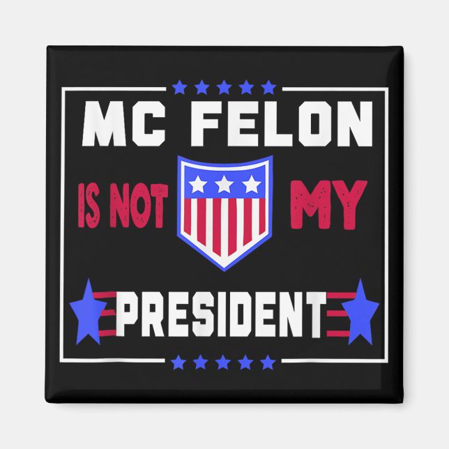 Mcfelon är inte min president magnet (Framsidan)