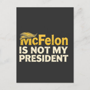 McFelon är inte min president Trump Patriotic Helg Vykort
