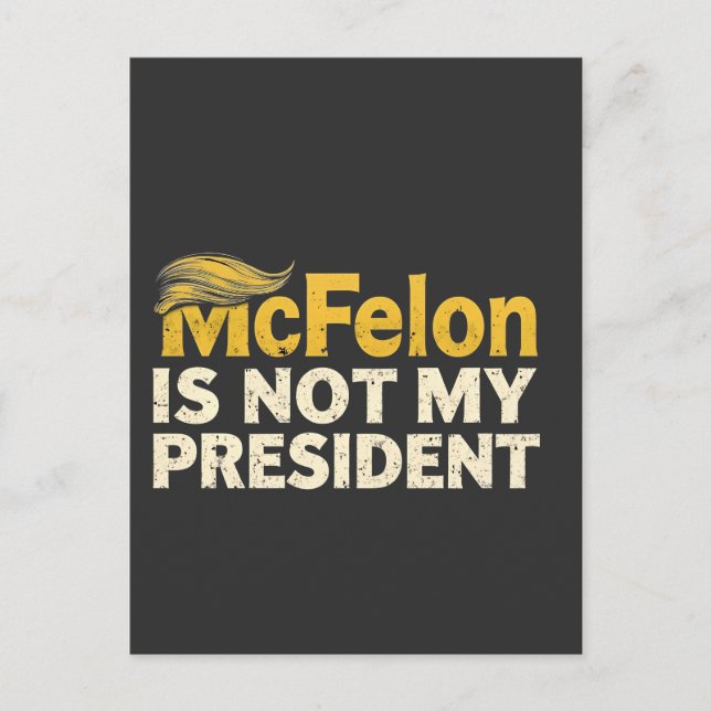 McFelon är inte min president Trump Patriotic Vykort (Framsida)