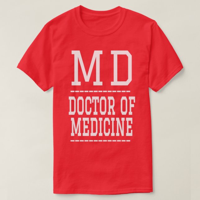 MD Medical Doktor Doktor i Medicine 1 T Shirt (Design framsida)