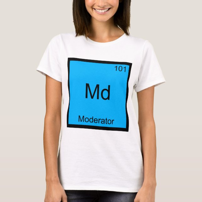 Md - Moderator Rolig Kemiskt Element Symbol T-shir Tee Shirt (Framsida)