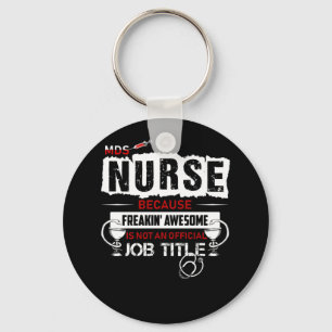 MDS Nurse för att Freakin'Fantastisk inte är en Nyckelring