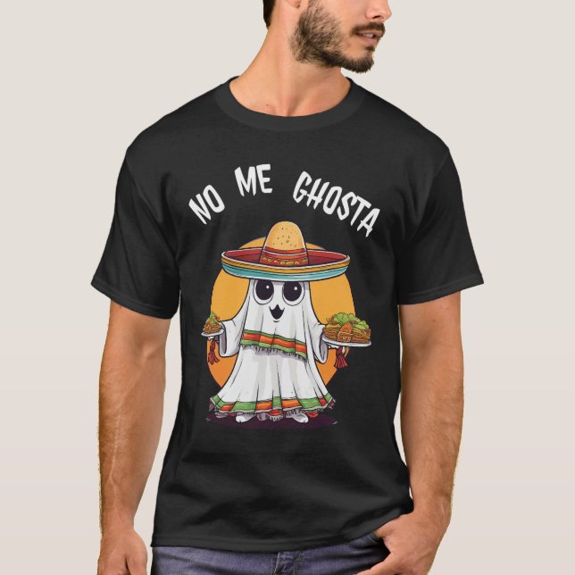 Me Ghosta Funny Mexican Halloween Ghost T Shirt (Framsida)