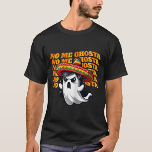Me Ghosta Funny Mexican Halloween Ghost Women 2 T Shirt