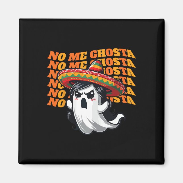Me Ghosta Funny Mexican Halloween Ghost Women Magnet (Framsidan)
