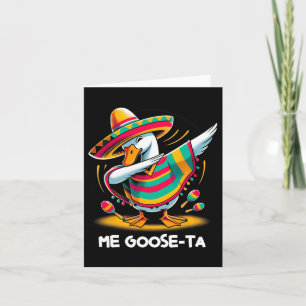Me Goose Ta Cinco De Mayo Funny Spain Mexican Pu Kort
