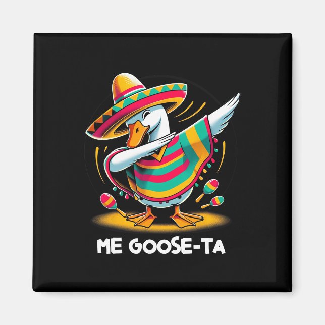 Me Goose Ta Cinco De Mayo Funny Spain Mexican Pu Magnet (Framsidan)