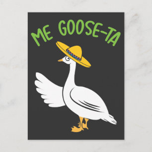 Me Goose-Ta Funny Mexican Spain Goose Pun Vykort